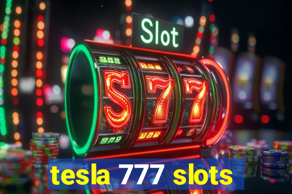 tesla 777 slots